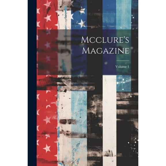 Mcclure's Magazine; Volume 1, (Paperback)