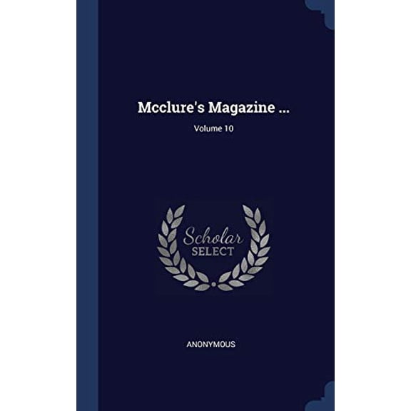 Mcclure's Magazine ...; Volume 10