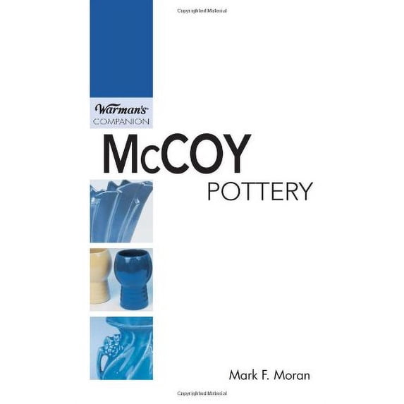 Pre-Owned McCoy Pottery: A Warman's Companion (Paperback) 0896893065 9780896893061