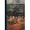 thumbnail image 1 of Mcdowell and Taylor in the Campaign of Bull Run 1861 (Paperback), 1 of 1