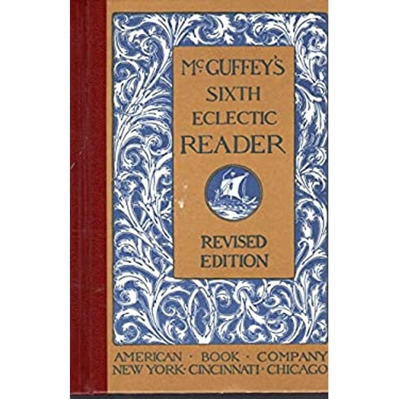 Pre-Owned McGuffey's Sixth Eclectic Reader, Revised Edition (Hardcover) 0442235666 9780442235666