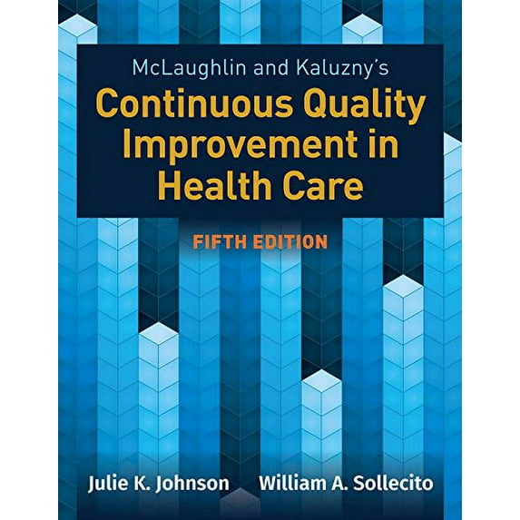 Pre-Owned McLaughlin & Kaluzny's Continuous Quality Improvement in Health Care