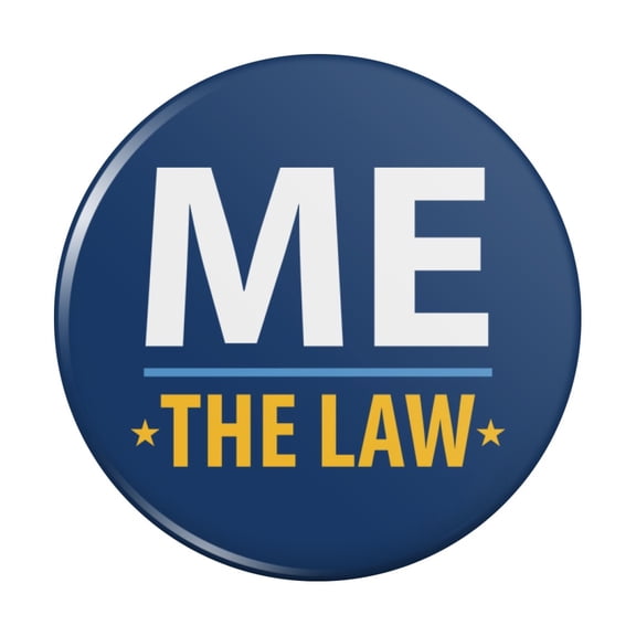 Me Above the Law Kitchen Refrigerator Locker Button Magnet