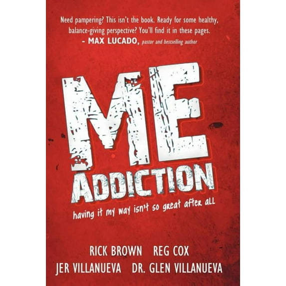 Me Addiction: Having It My Way Isn't So Great After All, (Hardcover)