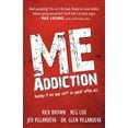 thumbnail image 1 of Me Addiction: Having It My Way Isn't So Great After All, (Paperback), 1 of 2