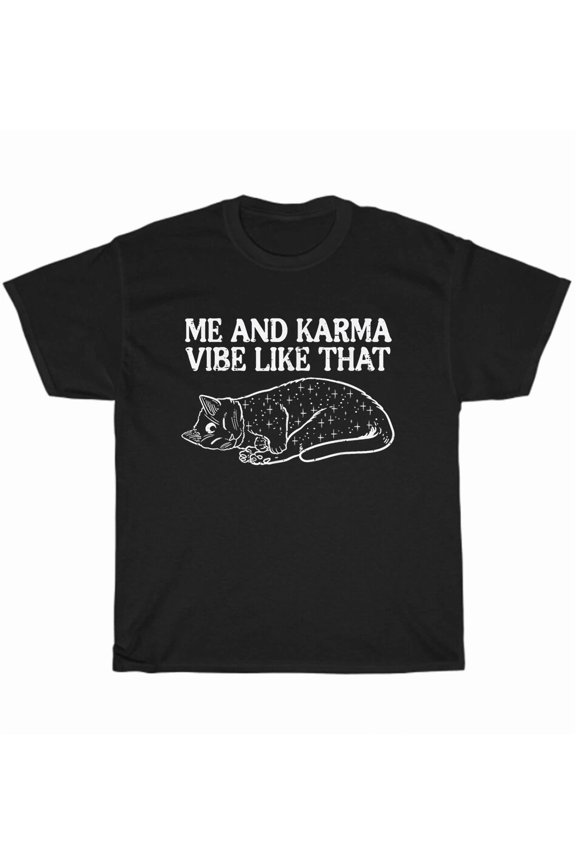 Me And Karma Vibe Like That Lazy Cat Kitten Pet Lover Funny Mood Unisex T-Shirt, up to size 5XL