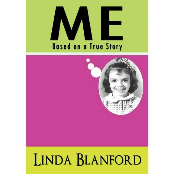 Me: Based on a True Story, (Paperback)