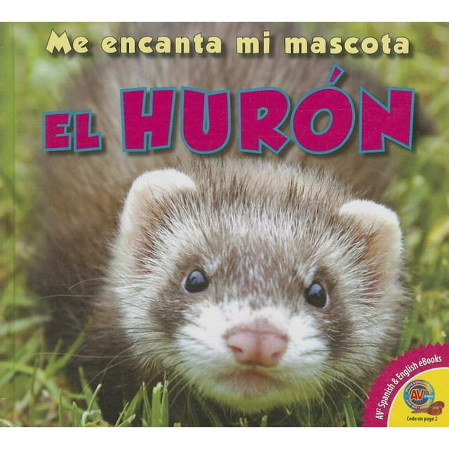 Me Encanta Mi Mascota: El Huron (Hardcover)