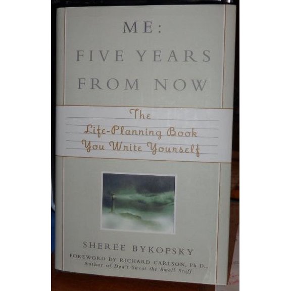 Pre-Owned Me: Five Years from Now: The Life-Planning Book You Write Yourself (Hardcover) 1567318886 9781567318883