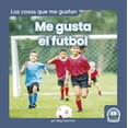 thumbnail image 1 of Me Gusta El Futbol (I Like Soccer) (Hardcover), 1 of 1