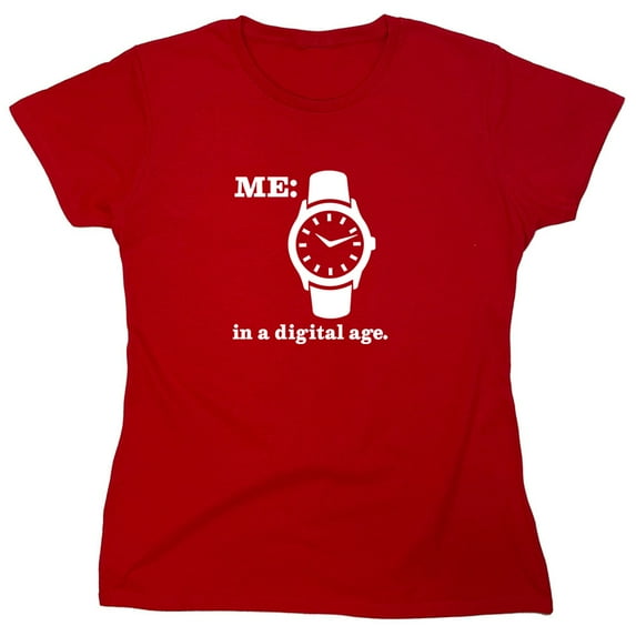 Me In a Digital Age Sarcastic Humor Novelty Funny Women's Casual Tees