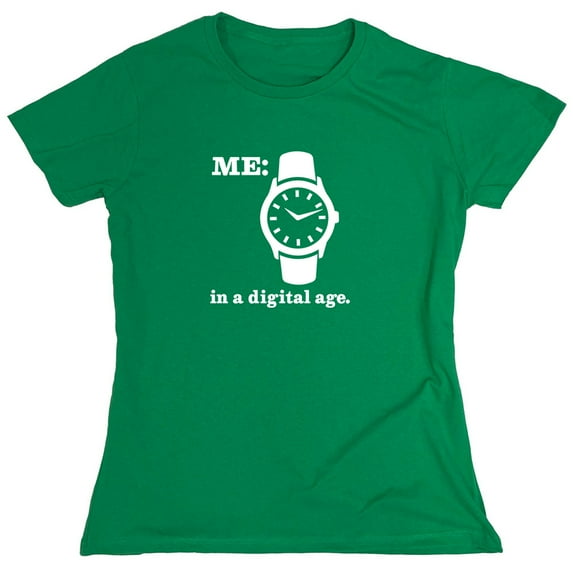 Me In a Digital Age Sarcastic Humor Novelty Funny Women's Casual Tees