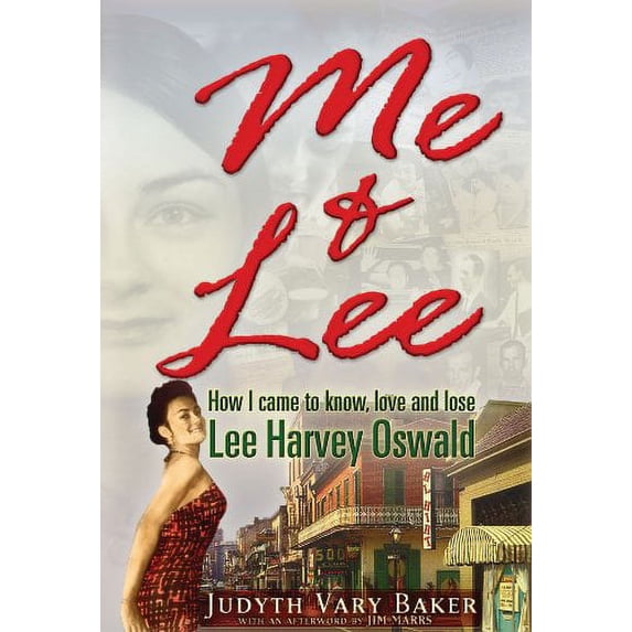 Pre-Owned Me & Lee: How I Came to Know, Love and Lose Lee Harvey Oswald (Hardcover) 0979988675 9780979988677
