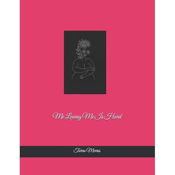 Me Loving Me Is Hard, (Paperback)