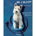 thumbnail image 1 of Pre-Owned Me and Mcduff : How a Dog Inspired My Journey to a Creative Life (Hardcover) 9780847860920, 1 of 1