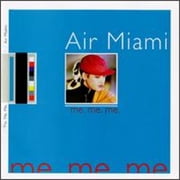 Me, Me, Me CD by Air Miami