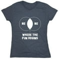 thumbnail image 1 of Me Me Where The Fun Begins Sarcastic Humor Novelty Funny Women's Casual Tees, 1 of 3