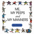 thumbnail image 1 of Me, My Peeps and My Manners, (Paperback), 1 of 1