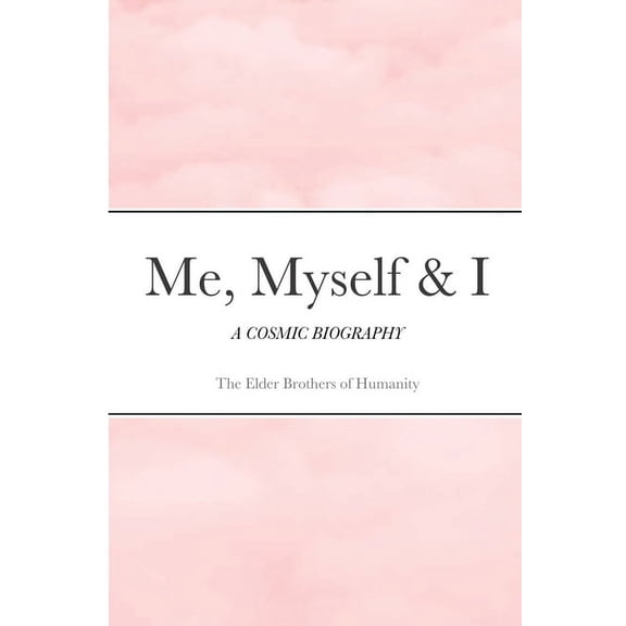 Me, Myself &amp; I: A Cosmic Biography, (Paperback)