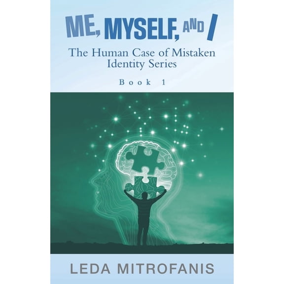 Me, Myself, and I the Human Case of Mistaken Identity Series: Book 1, (Paperback)
