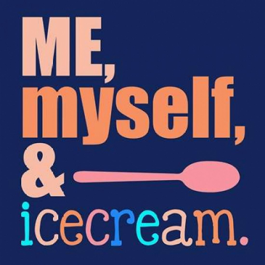 Me Myself and Ice Cream Canvas Art - Longfellow Designs (24 x 24)