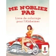 thumbnail image 1 of Me N'oubliez Pas: Livre de Coloriage pour l'Alzheimer, (Paperback), 1 of 1