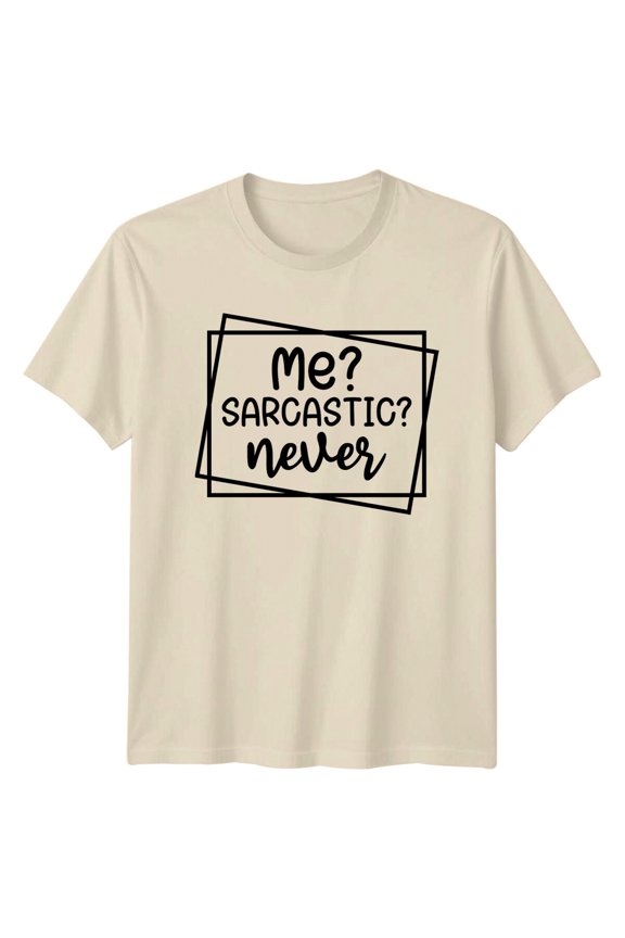 Me? ? Never Quote Slogan Graphic T-Shirt All Size S-5XL