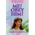 thumbnail image 1 of Pre-Owned Me? Obey Him?: The Obedient Wife and God's Way of Happiness and Blessing in the Home Paperback, 1 of 1