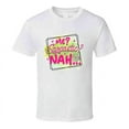 thumbnail image 1 of Me Sarcastic? Nah! Tshirt Funny And Sarcastic Novelty Tee T Shirt, 1 of 1