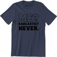 thumbnail image 1 of Me Sarcastic Never Funny Sarcasm Gift nager Joke - Men's T-Shirt, 1 of 4