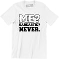 thumbnail image 1 of Me Sarcastic Never Funny Sarcasm Gift nager Joke - Men's T-Shirt, 1 of 4