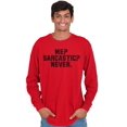 thumbnail image 1 of Me Sarcastic Never Humorous Attitude Long Sleeve TShirt Men Women Brisco Brands L, 1 of 6