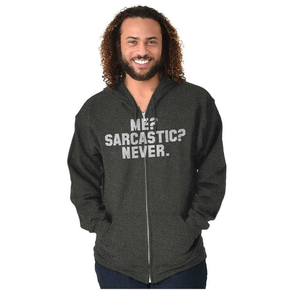 Me Sarcastic Never Humorous Attitude Zip Up Hoodie Men's Women's Brisco Brands 5X