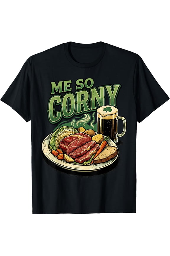 Me So Corny St Patrick Food Pun Design T-Shirt