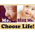 thumbnail image 1 of Me. Still Me. Pro-Life Yard Sign, 1 of 3