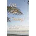 thumbnail image 1 of Me...Still Thinking! : A Collection of Poetry, Personal Thoughts And Short Stories (Paperback), 1 of 1