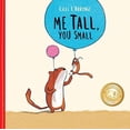 thumbnail image 1 of Pre-Owned Me Tall, You Small (Hardcover) 1771471948 9781771471947, 1 of 1
