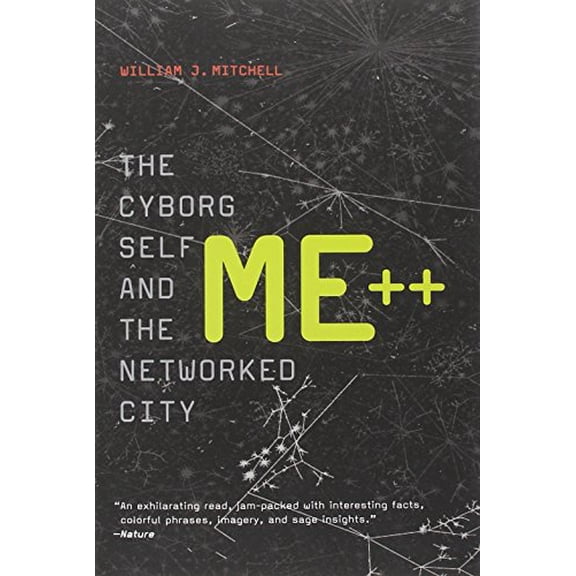 Pre-Owned Me++: The Cyborg Self and the Networked City (Paperback) 0262633132 9780262633130