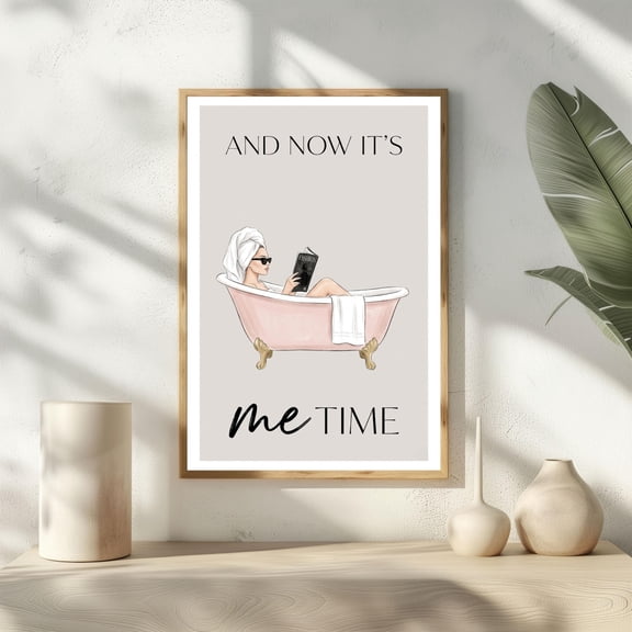 Me Time Bathroom Bathtub Powder Poster , Poster Print Only