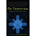 thumbnail image 1 of Pre-Owned Me Tomorrow: Indigenous Views on the Future (Paperback) by Drew Hayden Taylor, 1 of 1