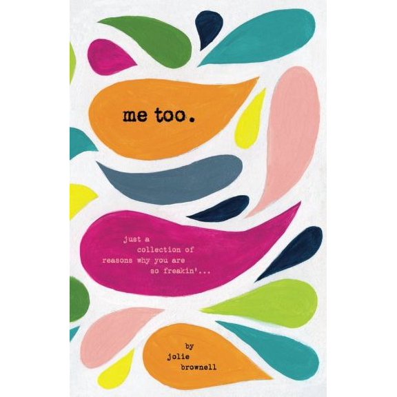Pre-Owned Me Too: Just a Collection of Reasons why You are so Freakin'... Paperback