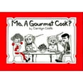 thumbnail image 1 of Pre-Owned Me, a Gourmet Cook? (Paperback) 0785280529 9780785280521, 1 of 1