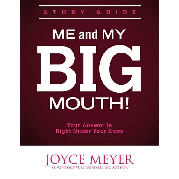 Me and My Big Mouth!: Your Answer Is Right Under Your Nose - Study Guide, (Paperback)