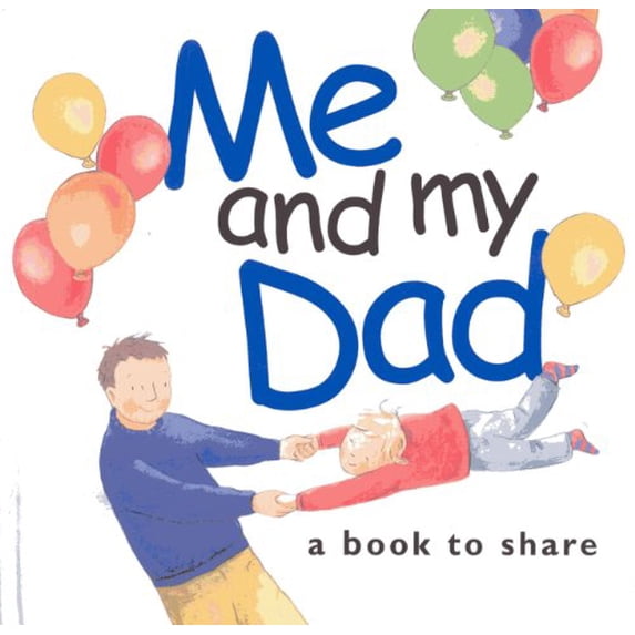 Pre-Owned Me and My Dad: A Book to Share (Hardcover) 1846340292 9781846340291