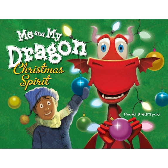 Me and My Dragon: Me and My Dragon: Christmas Spirit (Hardcover)