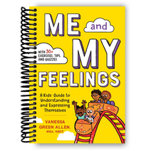Me and My Feelings: A Kids' Guide to Understanding and Expressing Themselves (Spiral Bound)