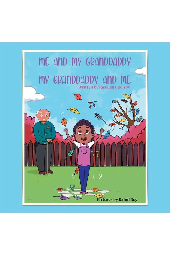 Me and My Granddaddy, My Granddaddy and Me (Paperback) by Ricquell Goolsby