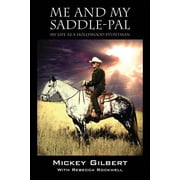 Me and My Saddle-Pal My Life as a Hollywood Stuntman, Paperback