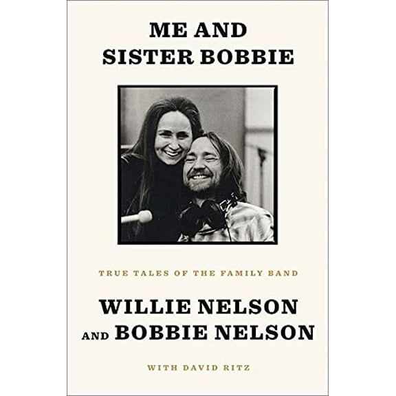 Pre-Owned Me and Sister Bobbie: True Tales of the Family Band (Paperback) 1984854151 9781984854155