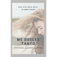 thumbnail image 1 of Me dueles Tanto (Paperback), 1 of 1